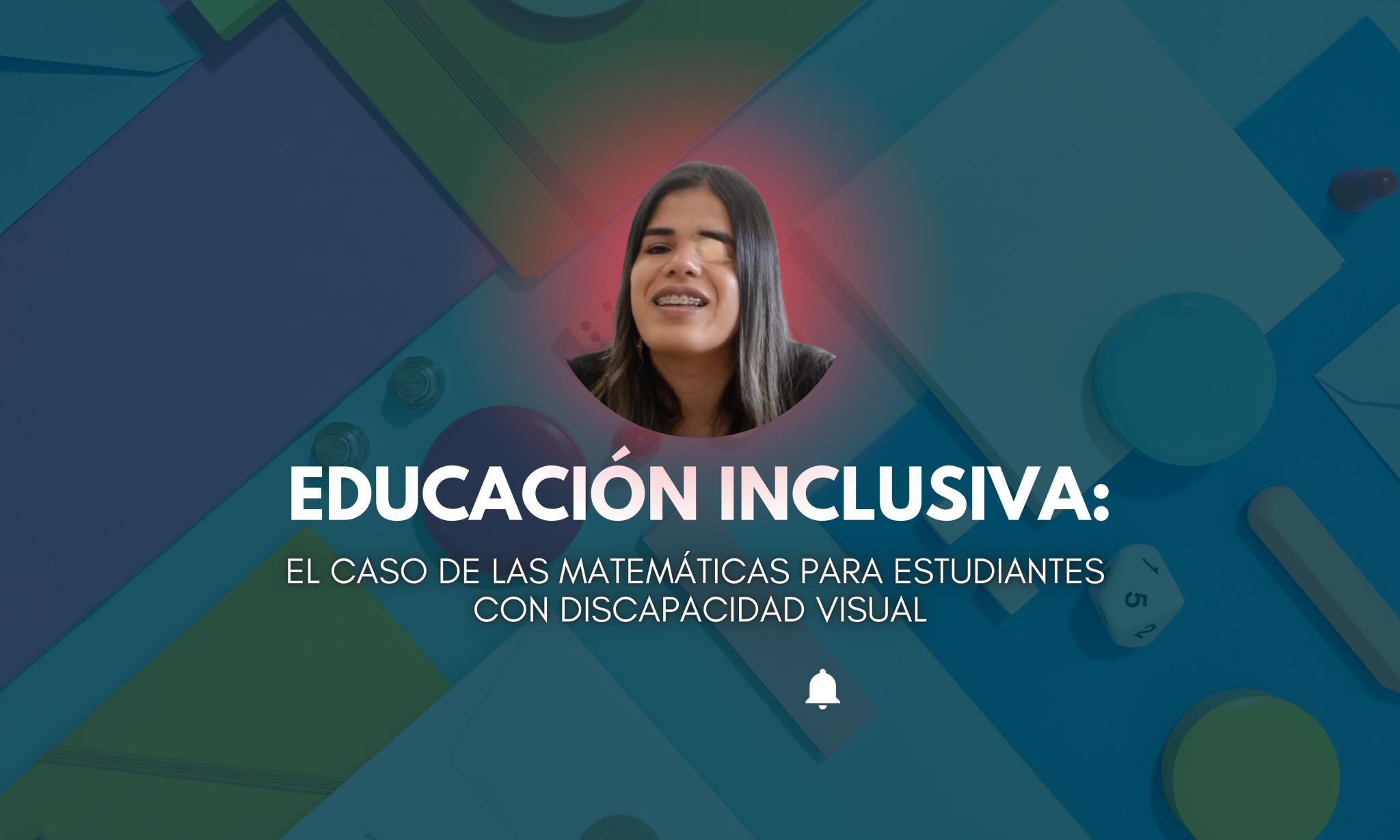 Educación inclusiva: el caso de las matemáticas para estudiantes con